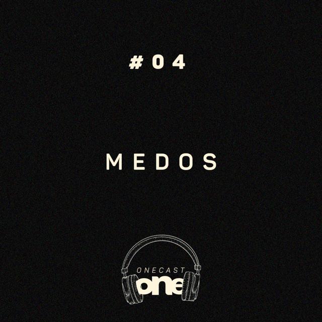Medos - ONE Cast #04 - podcast episode cover