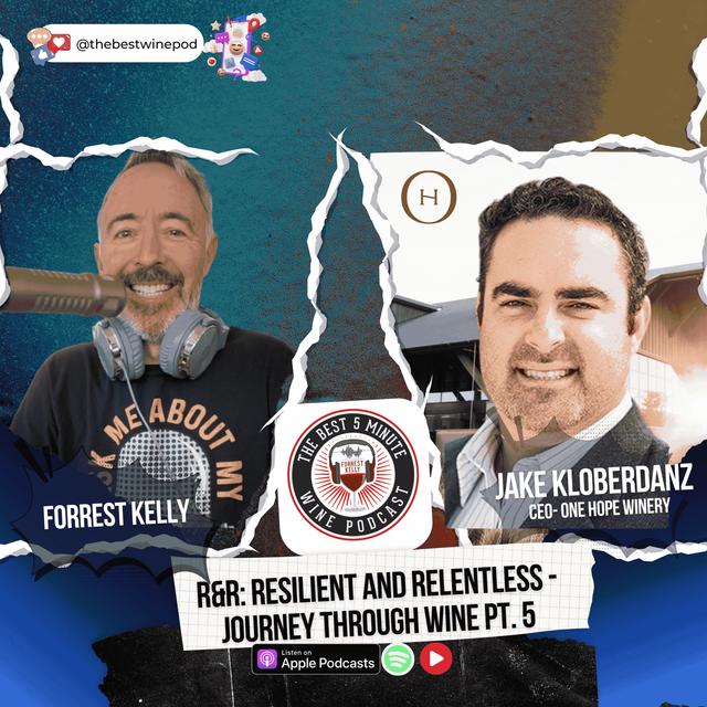 R&R: Resilient & Relentless - Journey Through Wine Pt. 5 - podcast episode cover