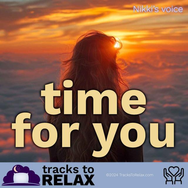 Time For You - Sleep Meditation (Nikki's Voice) - podcast episode cover