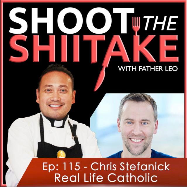 Ep. 115 - Chris Stefanik: Real Life Catholic - podcast episode cover
