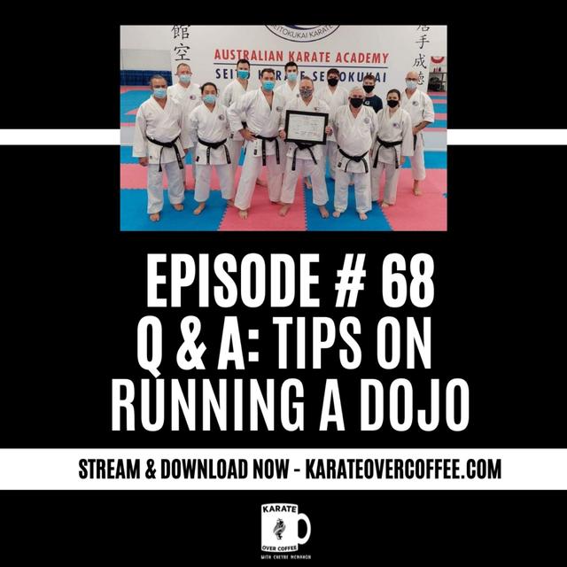 68 - Q&A: Tips on Running a Dojo - podcast episode cover