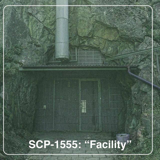 SCP-1555: "Facility" - podcast episode cover
