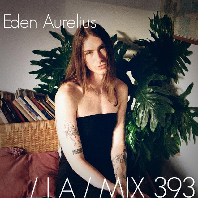 IA MIX 393 Eden Aurelius - podcast episode cover