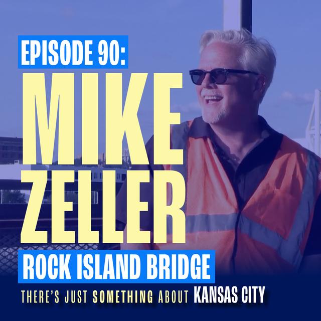 Mike Zeller: Reinventing Kansas City’s Rock Island Bridge - podcast episode cover