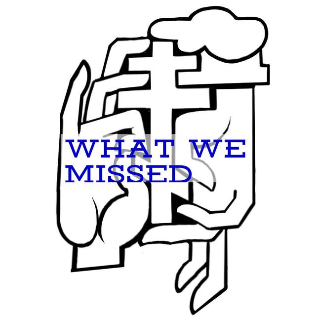 What We Missed - podcast episode cover