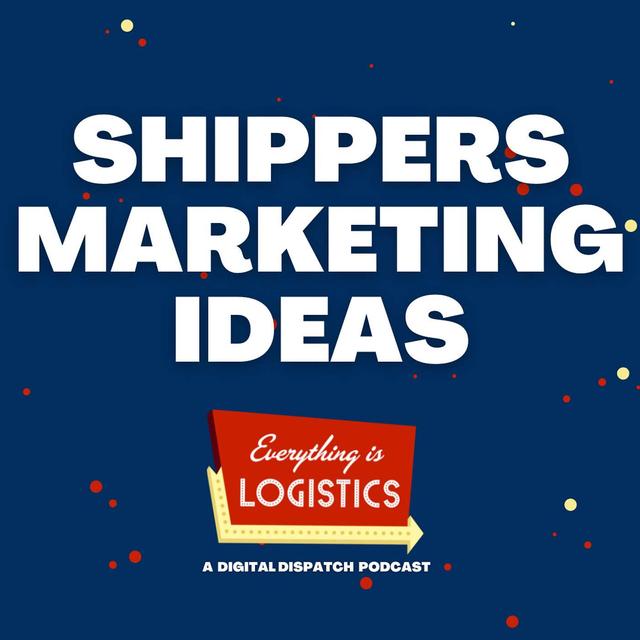 Study Reveals Marketing Ideas That Shippers Won't Hate - podcast episode cover