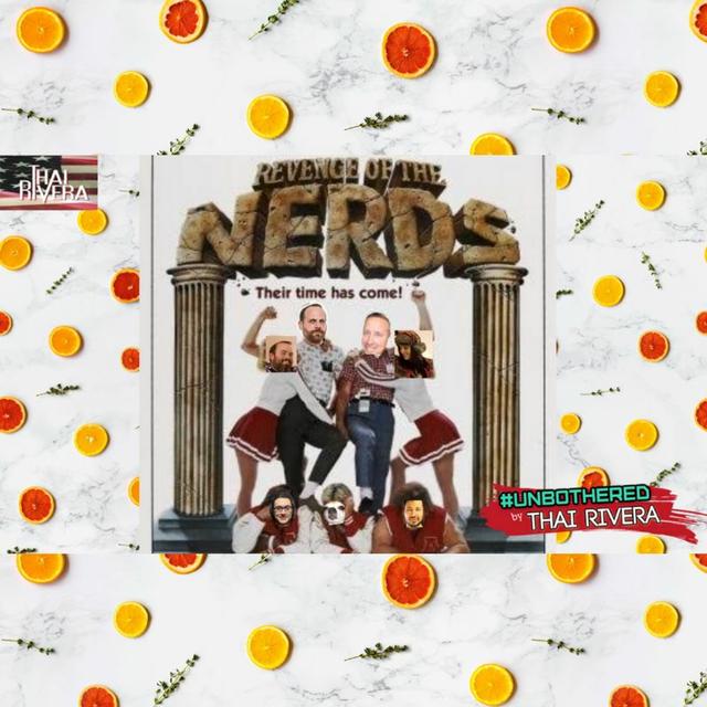 Revenge of The Comedy Nerds ~ Unbothered by Thai Rivera - podcast episode cover