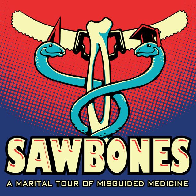 Sawbones: Dental Hygiene - podcast episode cover