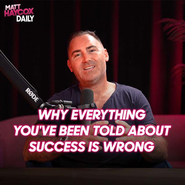 Why Everything You've Been Told About Success is WRONG - podcast episode cover