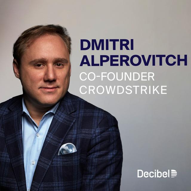 Dmitri Alperovitch, Co-Founder and Former CTO of Crowdstrike: With Great Power Comes Great Responsibility - podcast episode cover