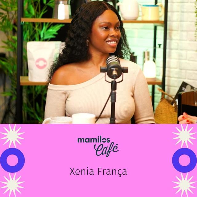 Mamilos Café #9 - Xênia França - Vencedora do Grammy, garota Chanel: “sou uma devota da beleza” - podcast episode cover