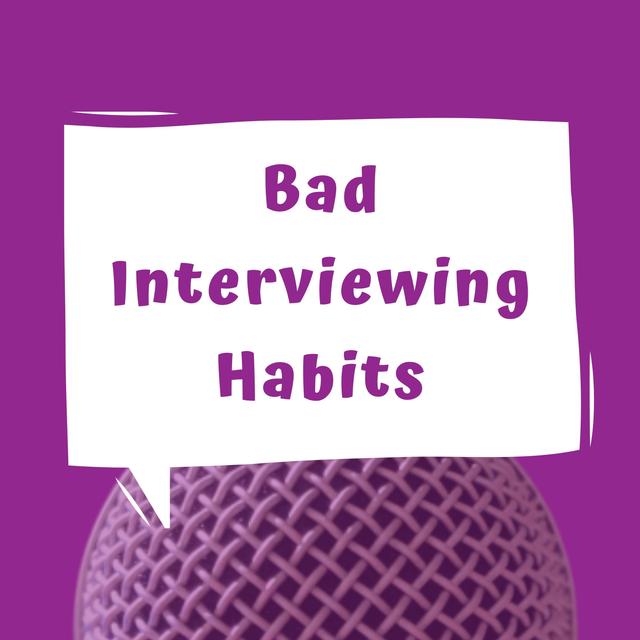 Bad Interviewing Habits - EP 32 - podcast episode cover