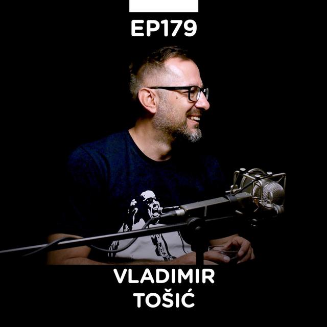EP 179: Vladimir Tošić, kreativni inženjer, Coca-Cola, Two Desperados - Pojačalo podcast - podcast episode cover