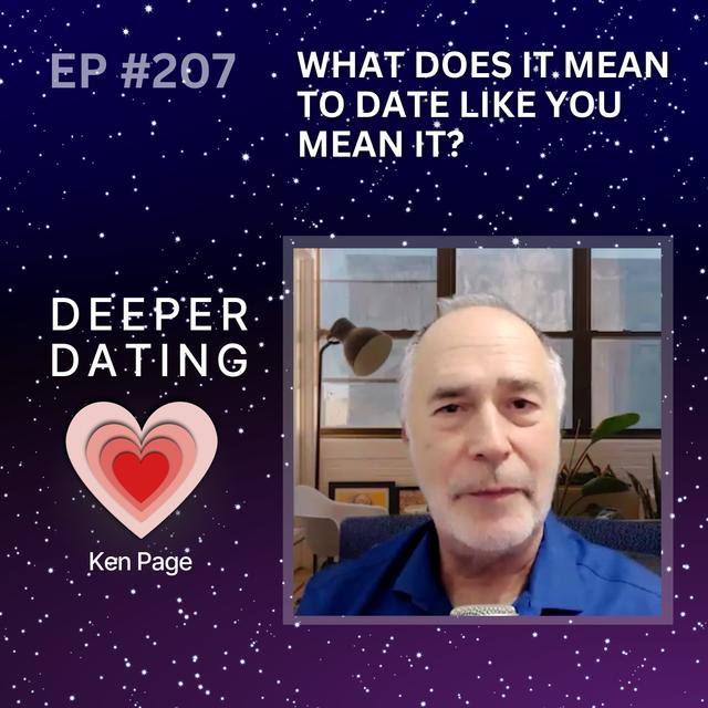 What Does It Mean To Date Like You Mean It? [EP207] - podcast episode cover