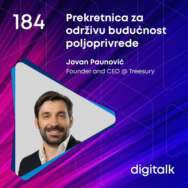 Prekretnica za održivu budućnost poljoprivrede I Jovan Paunović I DigiTalk EP 184 - podcast episode cover