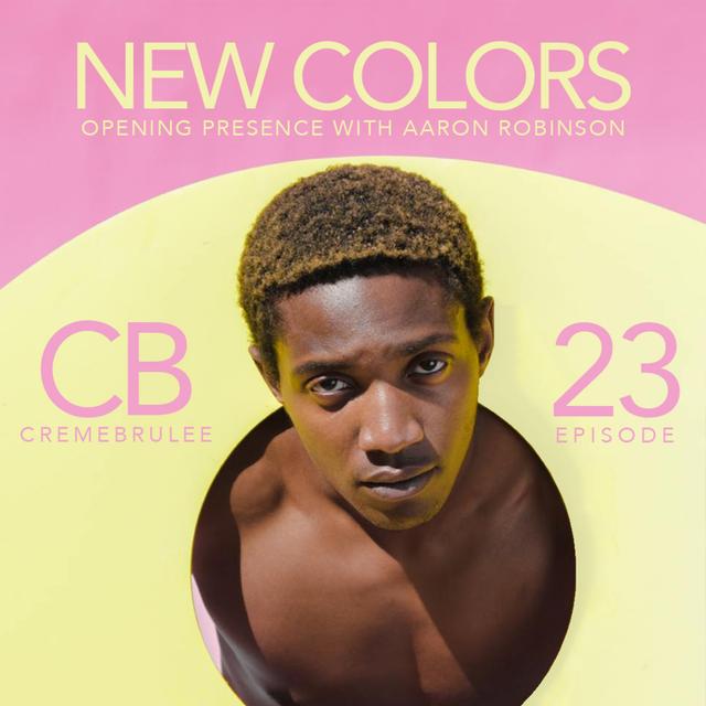Ep. 23 Christian Burke a.k.a. Cremebrulee: NEW COLORS - podcast episode cover