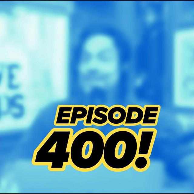 400. Keep The Same Energy - podcast episode cover