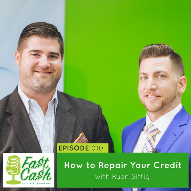 010: How to Repair Your Credit with Ryan Sittig - podcast episode cover