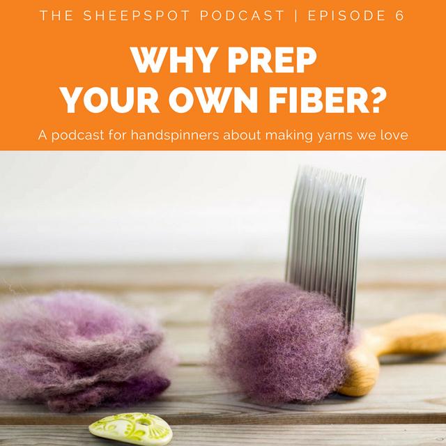 Episode 6: Why prep your own fiber? - podcast episode cover