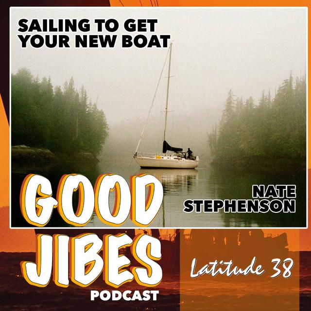 Nate Stephenson on Sailing to Get Your New Boat - podcast episode cover