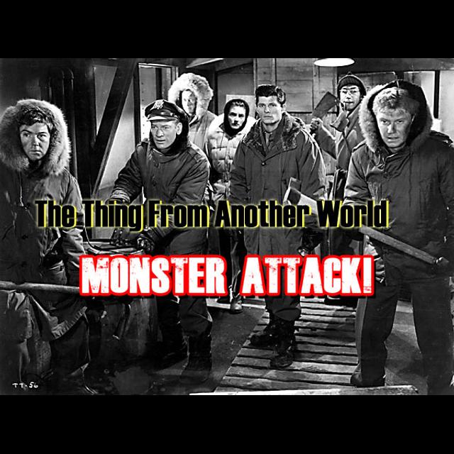 The Thing From another World | Monster Attack Ep.48 - podcast episode cover