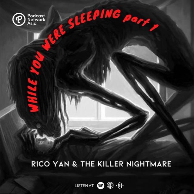Episode 5: While You Were Sleeping Part 1 - Rico Yan and the Killer Nightmare - podcast episode cover