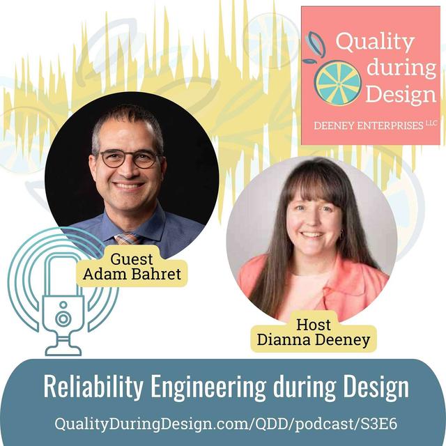 Reliability Engineering during Design, with Adam Bahret (A Chat with Cross-Functional Experts) - podcast episode cover