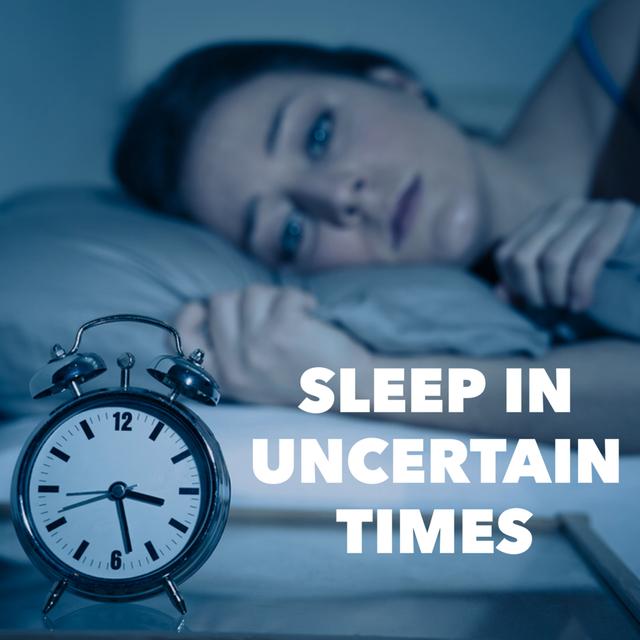 Sleep in Uncertain Times - podcast episode cover