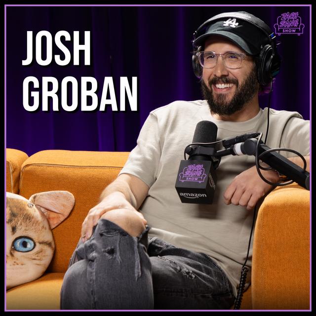 Josh Groban & Happy Birthday Zach - podcast episode cover