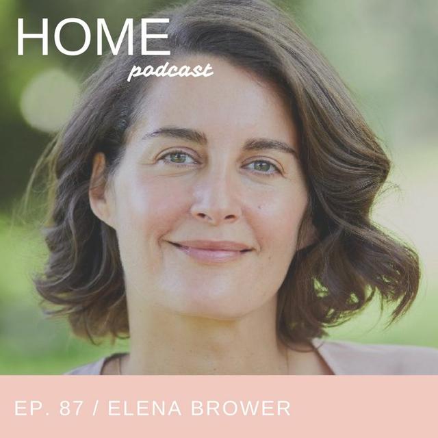 Episode 87: Elena Brower - podcast episode cover