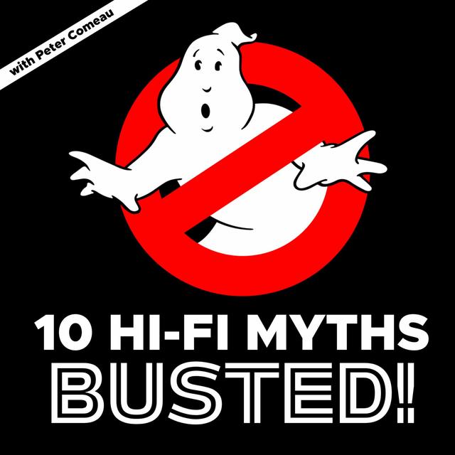 10 HI-FI MYTHS BUSTED! w/ Peter Comeau - podcast episode cover