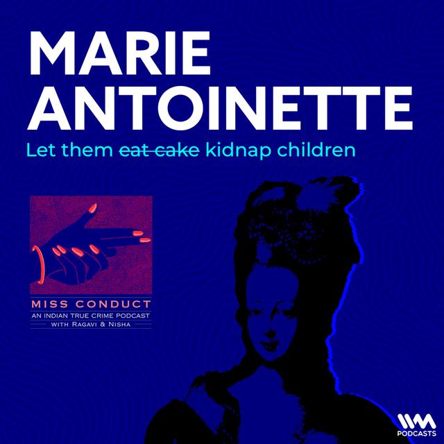 Marie Antoinette - podcast episode cover