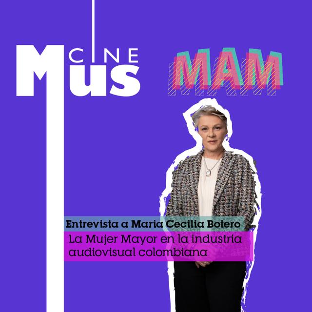 Ep 11: Maria Cecilia Botero, la mujer mayor en la industria audiovisual - podcast episode cover