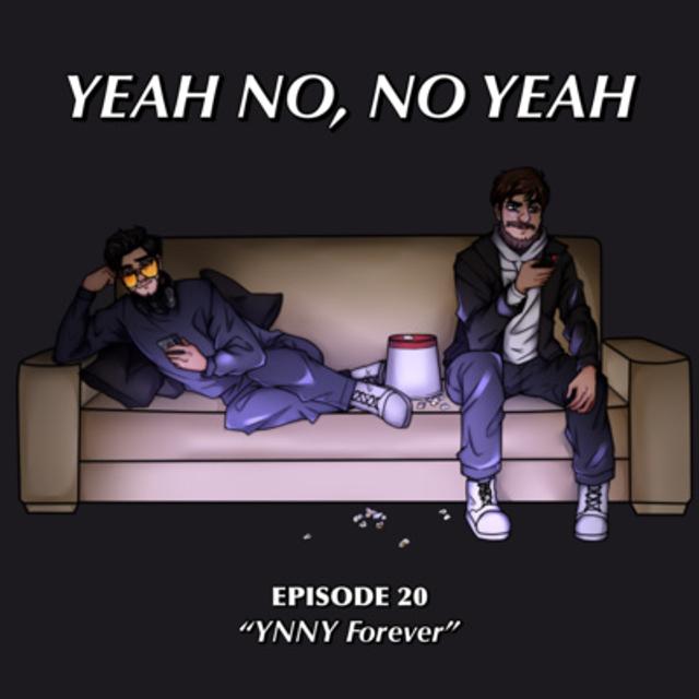 20: YNNY Forever - podcast episode cover
