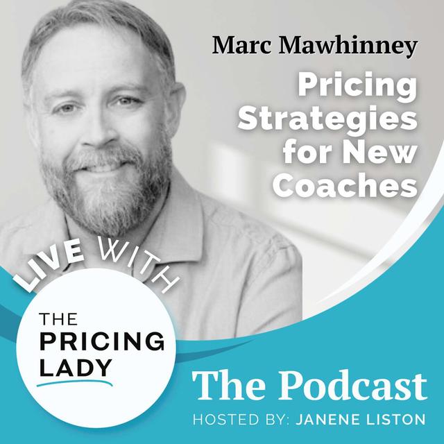 Consistency & Courage: Pricing Strategies for New Coaches with Marc Mawhinney - podcast episode cover