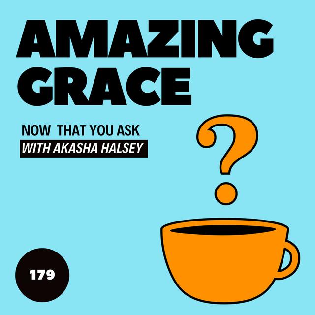 179. Amazing Grace - podcast episode cover