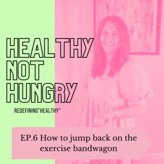 Ep 6: How to Jump Back on the Exercise Bandwagon - podcast episode cover