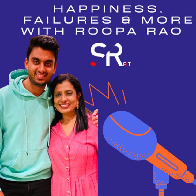 HAPPINESS, FAILURES & MORE WITH ROOPA RAO - podcast episode cover
