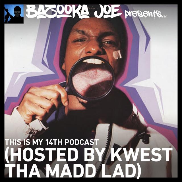 EP#14 - This is my 14th Podcast (Hosted By Kwest Tha Madd Lad) - podcast episode cover
