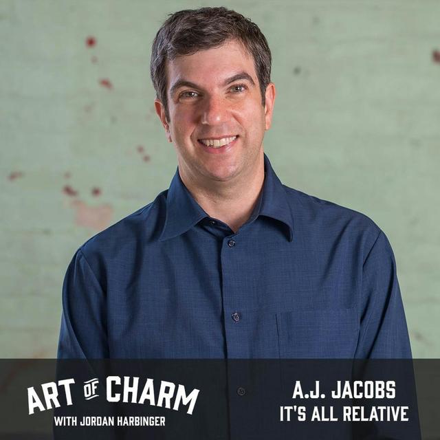 673: A.J. Jacobs | It's All Relative - podcast episode cover