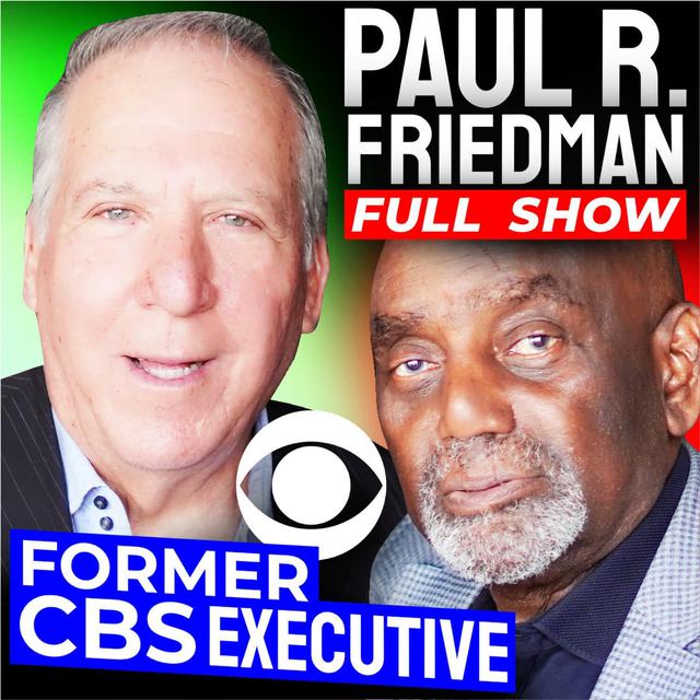 Former CBS Executive Paul R. Friedman Joins Jesse! (#396) - podcast episode cover