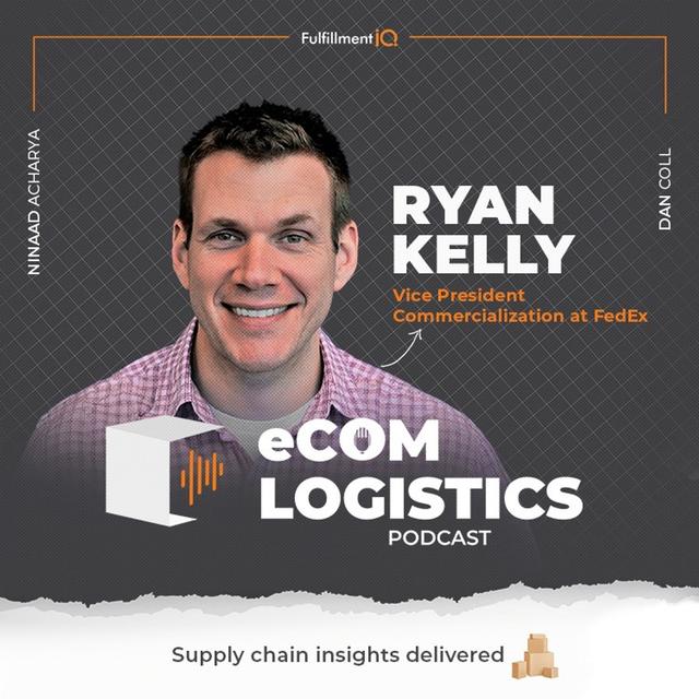 eCommerce Evolution: FedEx’s Ryan Kelly on Commercial Strategy and Sustainability - podcast episode cover