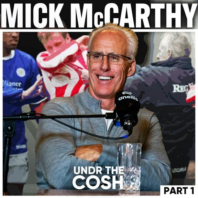 Mick McCarthy pt1 | No Taking The P*ss - podcast episode cover