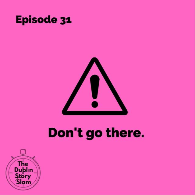Don't Go There!!! - podcast episode cover