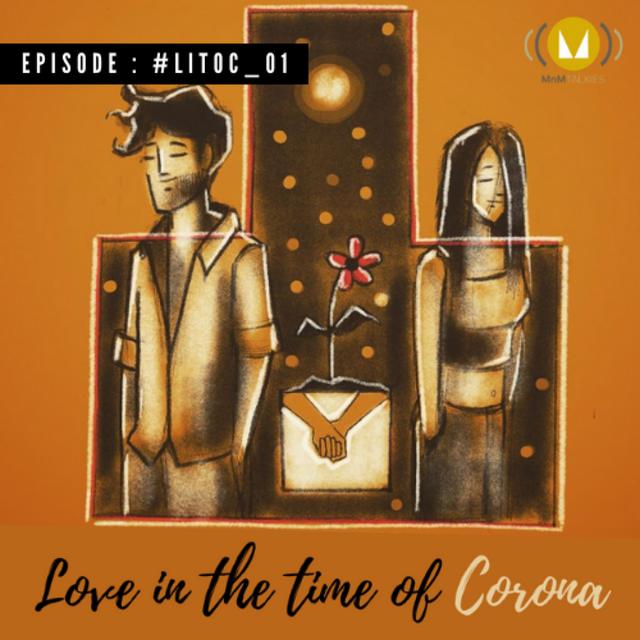1: Love In The Time Of Corona : #LITOC_01 - podcast episode cover
