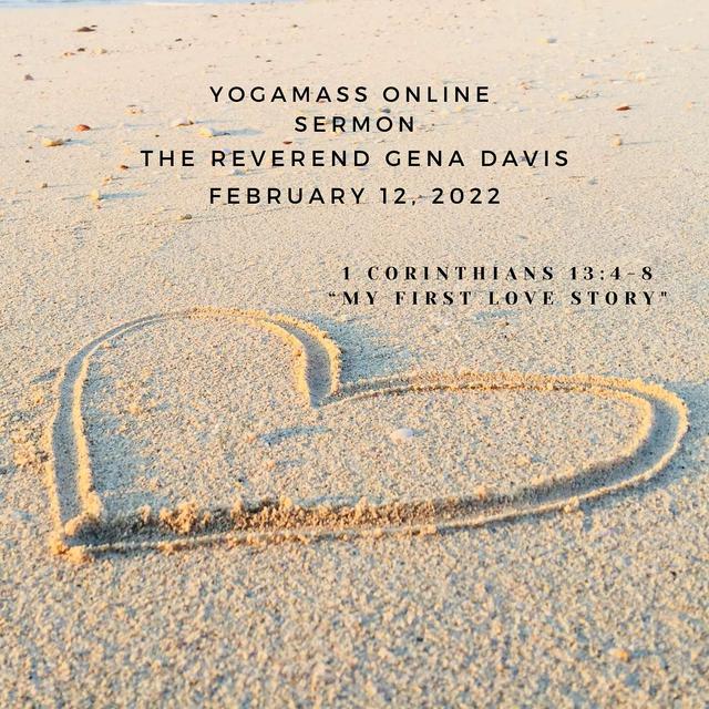 “My First Love Story,” a YogaMass Online Sermon by The Reverend Gena Davis - podcast episode cover
