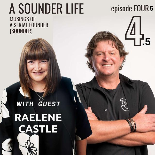 A Sounder Life Episode 4.5 with guest Raelene Castle ( minus John's ramble) - podcast episode cover