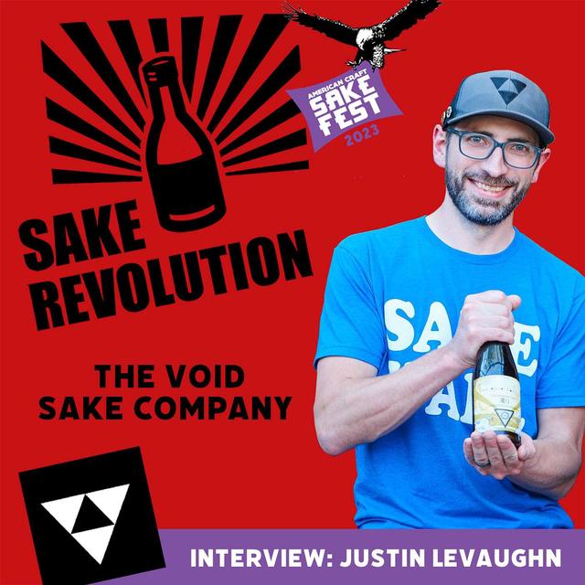 LIVE! The American Craft Sake Festival 2023: Justin LeVaughn of The Void Sake Company - podcast episode cover