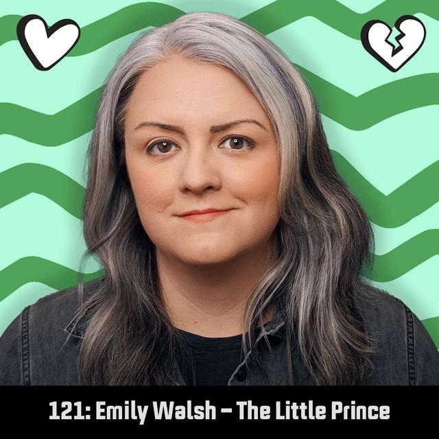 #121: Emily Walsh - The Little Prince - podcast episode cover