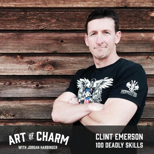 598: Clint Emerson | 100 Deadly Skills - podcast episode cover